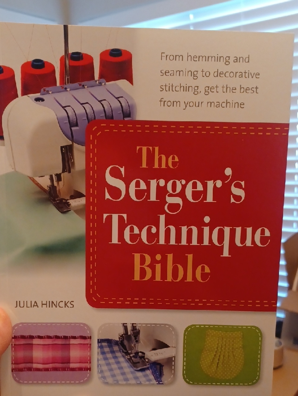 The Serger's Technique Bible Julia Hincks